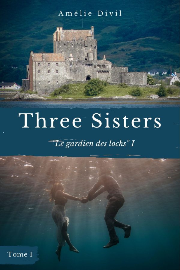 Le gardien des loch I – Tome 1 Three Sisters